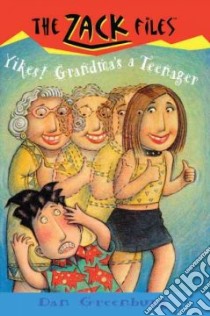 Yikes! Grandma's a Teenager libro in lingua di Greenburg Dan, Davis Jack E. (ILT)