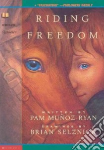 Riding Freedom libro in lingua di Ryan Pam Munoz