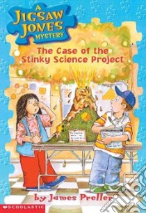 Case of the Stinky Science Project libro in lingua di Preller James, Speirs John (ILT), Alley R. W. (ILT)