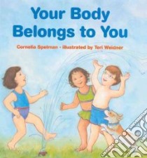 Your Body Belongs to You libro in lingua di Spelman Cornelia Maude