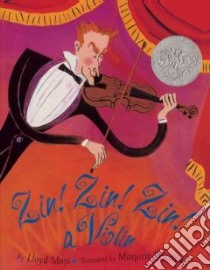 Zin! Zin! Zin! a Violin libro in lingua di Moss Lloyd, Priceman Marjorie (ILT)