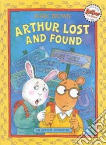 Arthur Lost and Found libro in lingua di Brown Marc Tolon