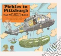 Pickles to Pittsburgh libro in lingua di Barrett Judi, Barrett Ron (ILT)