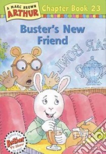 Buster's New Friend libro in lingua di Brown Marc Tolon, Krensky Stephen