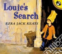 Louie's Search libro in lingua di Keats Ezra Jack