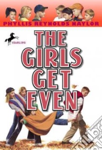 Girls Get Even libro in lingua di Naylor Phyllis Reynolds