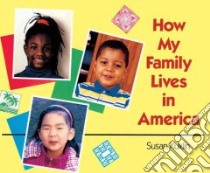 How My Family Lives in America libro in lingua di Kuklin Susan