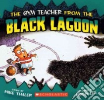 Gym Teacher from the Black Lagoon libro in lingua di Thaler Mike