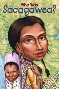 Who Was Sacagawea libro in lingua di Fradin Dennis B.