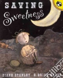 Saving Sweetness libro in lingua di Stanley Diane