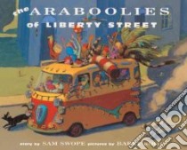 Araboolies of Liberty Street libro in lingua di Swope Sam