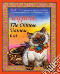 Sagwa, the Chinese Siamese Cat libro in lingua di Tan Amy