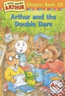 Arthur and the Double Dare libro in lingua di Brown Marc Tolon