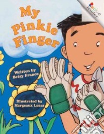 My Pinkie Finger libro in lingua di Franco Betsy