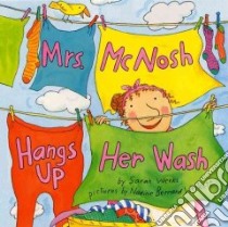 Mrs. McNosh Hangs Up Her Wash libro in lingua di Weeks Sarah