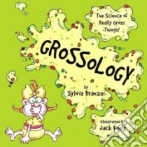 Grossology libro in lingua di Branzei Sylvia