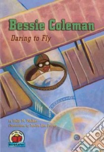 Bessie Coleman libro in lingua di Walker Sally M.