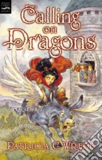 Calling on Dragons libro in lingua di Wrede Patricia C.