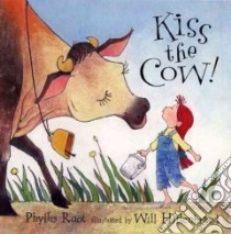 Kiss the Cow libro in lingua di Root Phyllis