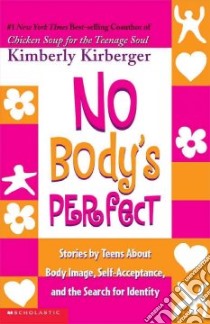 No Body's Perfect libro in lingua di Kirberger Kimberly