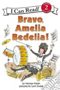 Bravo, Amelia Bedelia libro in lingua di Parish Herman