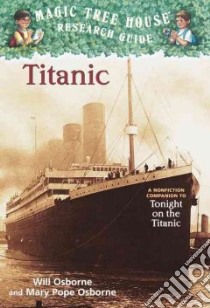Titanic libro in lingua di Osborne Mary Pope, Osborne Will, Murdocca Sal (ILT)