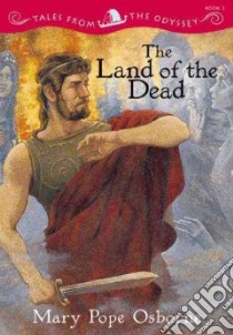 The Land of the Dead libro in lingua di Osborne Mary Pope