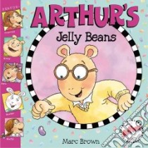 Arthur's Jelly Beans libro in lingua di Brown Marc Tolon