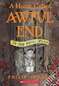 House Called Awful End libro in lingua di Ardagh Philip