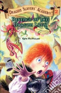 Revenge Of The Dragon Lady libro in lingua di McMullan Kate, Basso Bill (ILT)