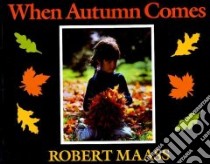 When Autumn Comes libro in lingua di Maass Robert