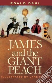 James And The Giant Peach libro in lingua di Dahl Roald, Smith Lane (ILT)