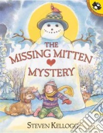 Missing Mitten Mystery libro in lingua di Kellogg Steven