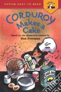 Corduroy Makes A Cake libro in lingua di Inches Alison