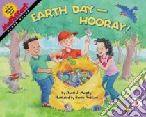 Earth Day - Hooray! libro in lingua di Murphy Stuart J.