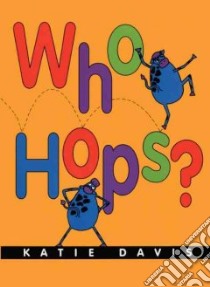 Who Hops? libro in lingua di Davis Katie