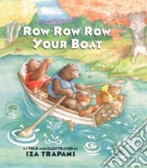 Row Row Row Your Boat libro in lingua di Trapani Iza