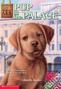Pup At The Palace libro in lingua di Baglio Ben M.