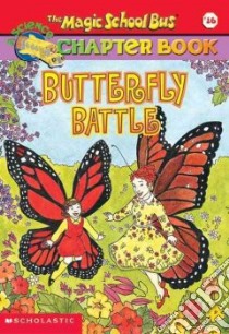 Butterfly Battle libro in lingua di White Nancy, Gangloff Hope (ILT)
