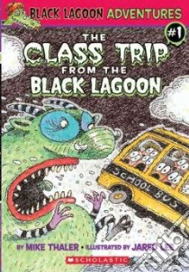Class Trip from the Black Lagoon libro in lingua di Thaler Mike