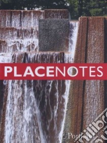 Placenotes Portland libro in lingua di Charles Moore Foundation