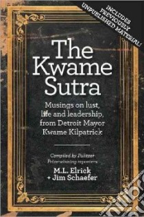 The Kwame Sutra libro in lingua di Elrick M. L. (COM), Schaefer Jim (COM)