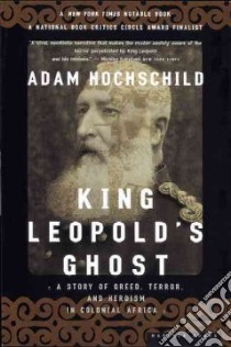 King Leopold's Ghost libro in lingua di Hochschild Adam