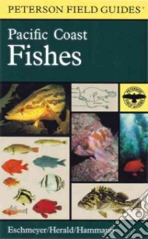 A Field Guide to Pacific Coast Fishes libro in lingua di Peterson Roger Tory (EDT), Herald Earl S., Smith Katherine P. (ILT), Hammann Howard E. (ILT)