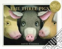 The Three Pigs libro in lingua di Wiesner David
