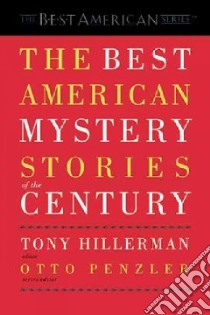 The Best American Mystery Stories of the Century libro in lingua di Hillerman Tony (EDT), Penzler Otto (EDT)