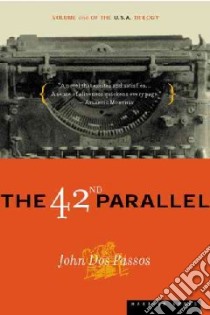 The 42nd Parallel libro in lingua di Dos Passos John