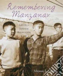 Remembering Manzanar libro in lingua di Cooper Michael L.