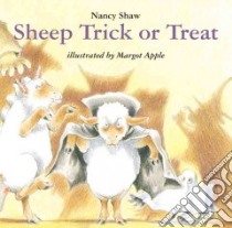 Sheep Trick or Treat libro in lingua di Shaw Nancy, Apple Margot (ILT)