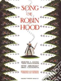 Song of Robin Hood libro in lingua di Malcolmson Anne (EDT), Burton Virginia Lee (ILT), Castagnetta Grace (EDT)